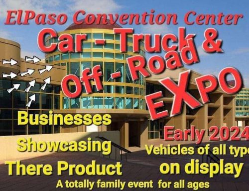 Car-Truck & Off-Road EXPO • Early 2024 • El Paso Convention Center